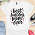 Best bulldog mom ever - V3 - Elegant Text T-Shirt